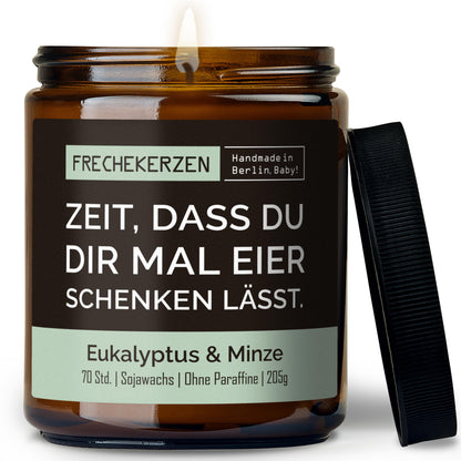 Kerze mit Spruch | zeit, dass du dir mal eier schenken lässt.